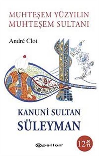 Muhteşem Yüzyılın Muhteşem Sultanı Kanuni Sultan Süleyman (Cep Boy)