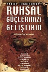 Ruhsal Güçlerinizi Geliştirin