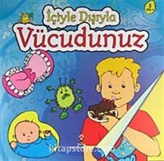 İçiyle Dışıyla Vücudumuz