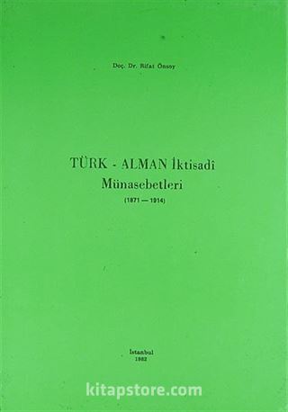 Türk-Alman İktisadi Münasebetleri (1871-1914)