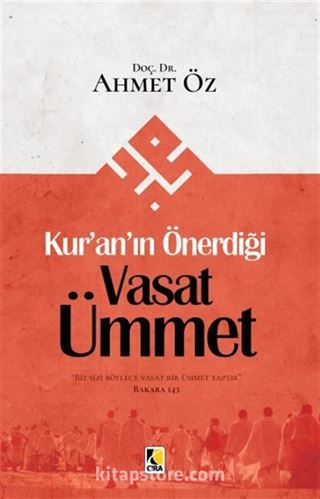 Kur'an'ın Önerdiği Vasat Ümmet