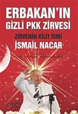 Erbakan'ın Gizli Pkk Zirvesi