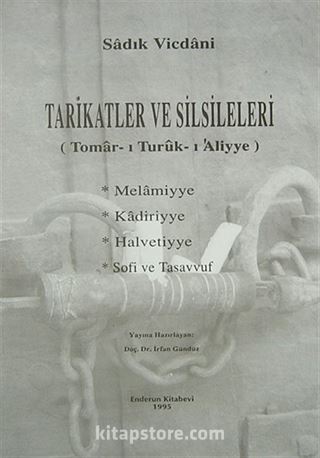 Tarikatler ve Silsileleri (Tomar-ı Turuk-ı'Aliyye) Melamiyye/Kadiriyye/Halvetiyye/Sofi ve Tasavvuf