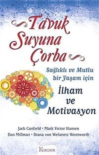 Tavuk Suyuna Çorba / Sağlıklı ve Mutlu Bir Yaşam İçin İlham ve Motivasyon