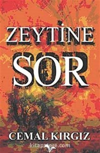 Zeytine Sor