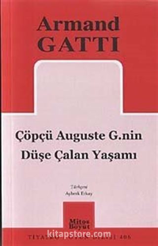 Çöpçü Auguste G.nin Düşe Çalan Yaşamı