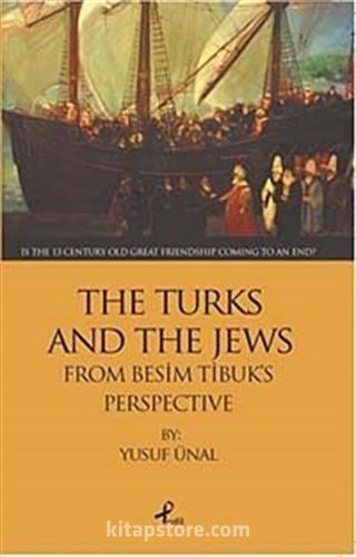 The Turks And The Jews From Besim Tibuk's Perspective