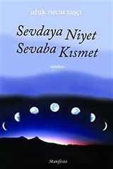 Sevdaya Niyet Sevaba Kısmet