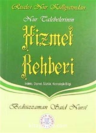 Nur Talebelerinin Hizmet Rehberi (Cep Boy, Dipnot, Sözlük, Kronolojik Bilgi)