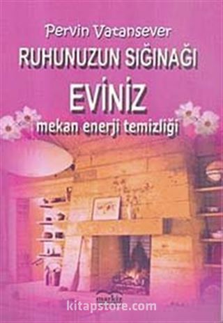 Ruhunuzun Sığınağı Eviniz