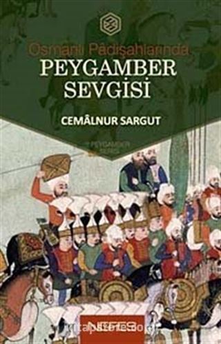 Osmanlı Padişahlarında Peygamber Sevgisi