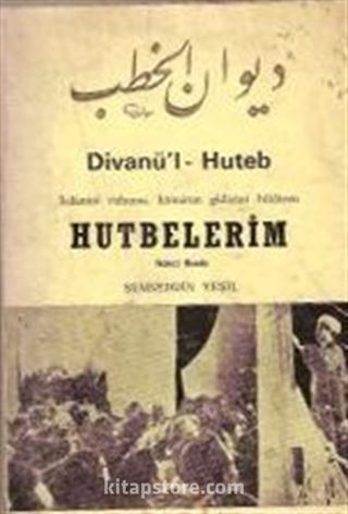 Divanü'l Huteb (Hutbelerim)