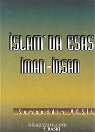 İslam'da Esas İman - İnsan