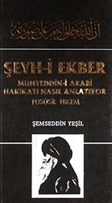 Şeyh-i Ekber Muhyiddin Arabi Hz. Hakikatı Nasıl Anlatıyor ?