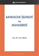 Bankacılık İşlemleri ve Muhasebesi