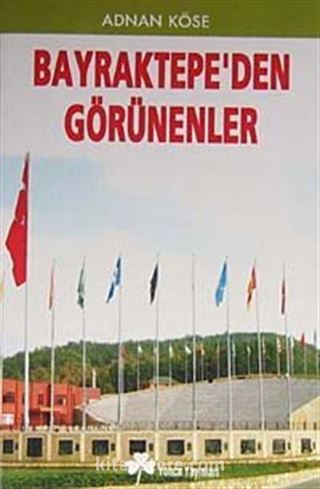 Bayraktepe'den Görünenler