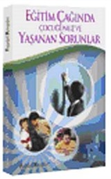 Eğitim Çağında Çocuğunuz ve Yaşanan Sorunlar