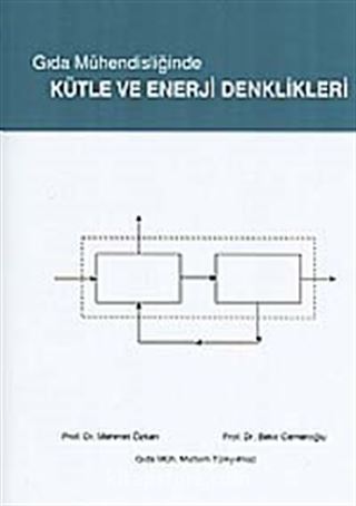 Gıda Mühendisliğinde Kütle ve Enerji Denklikleri