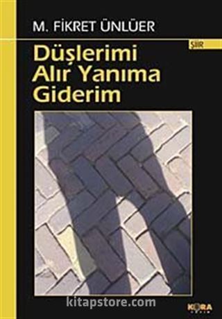 Düşlerimi Alır Yanıma Giderim