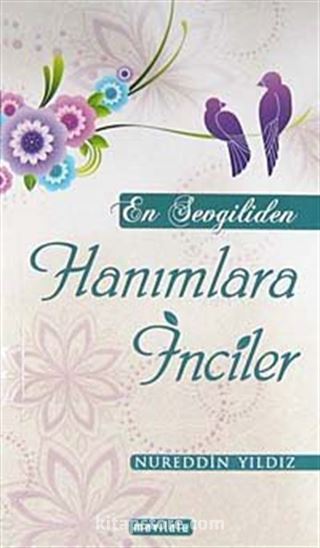 En Sevgiliden Hanımlara İnciler