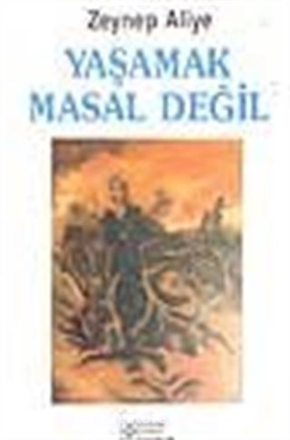 Yaşamak Masal Değil