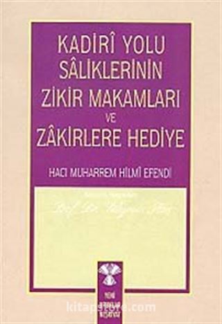 Kadiri Yolu Saliklerin Zikir Makamları ve Zakirlere Hediye