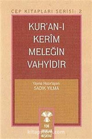 Kuran'ı Kerim Meleğin Vahyidir