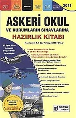 2011 Askeri Okul ve Kurumların Sınavlarına Hazırlık Kitabı