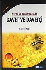 Kur'an ve Sünnet Işığında Davet ve Davetçi