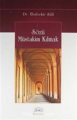 Sözü Müstakim Kılmak 1