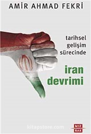 Tarihsel Gelişim Sürecinde İran Devrimi