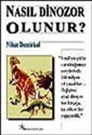 Nasıl Dinozor Olunur