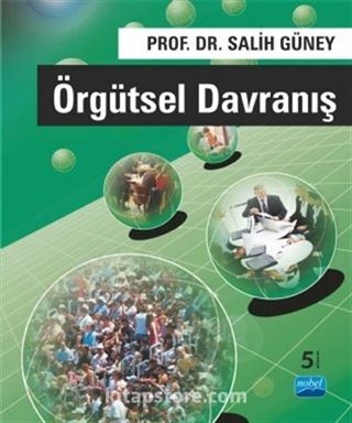 Örgütsel Davranış / Prof. Dr. Salih Güney