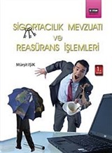 Sigortacılık Mevzuatı ve Reasürans İşlemleri