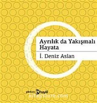 Ayrılıklar da Yakışmalı Hayata