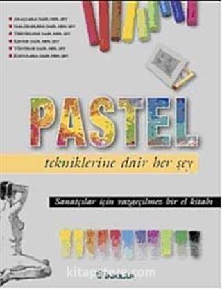 Pastel Tekniklerine Dair Her Şey