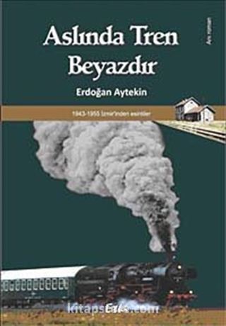 Aslında Tren Beyazdır