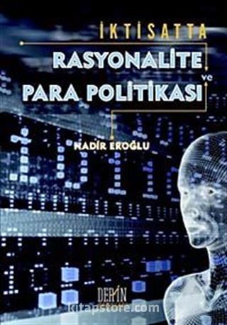 İktisatta Rasyonalite ve Para Politikası