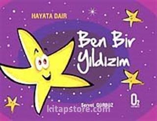 Ben Bir Yıldızım / Hayata Dair