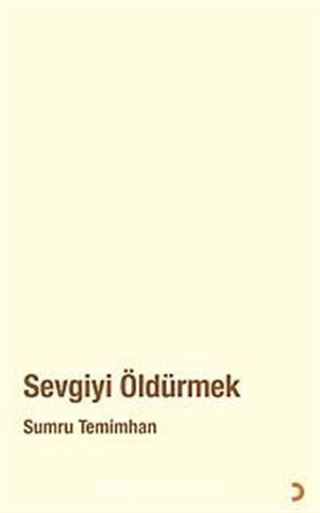 Sevgiyi Öldürmek