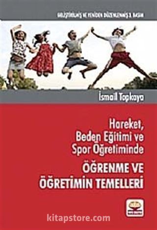 Hareket, Beden Eğitimi ve Spor Öğretiminde Öğrenme ve Öğretimin Temelleri