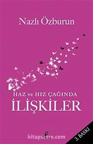 Haz ve Hız Çağında İlişkiler