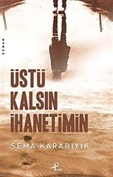 Üstü Kalsın İhanetimin