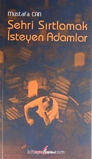 Şehri Sırtlamak İsteyen Adam