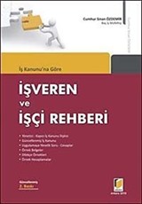 İş Kanununa Göre İşveren ve İşçi Rehberi