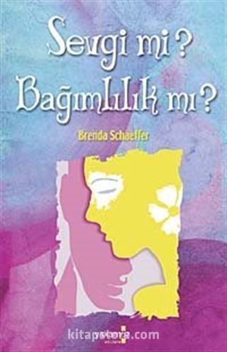 Sevgi mi? Bağımlılık mı?