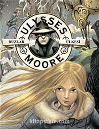 Buzlar Ülkesi / Ulysses Moore 10