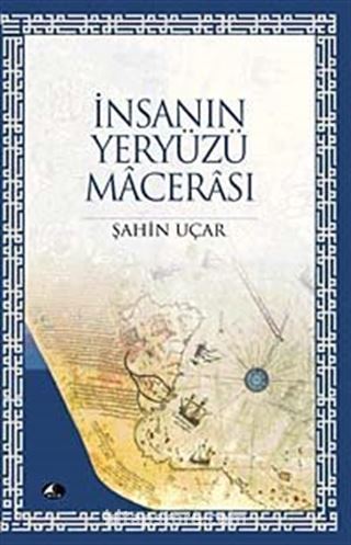 İnsanın Yeryüzü Macerası