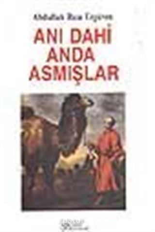 Anı Dahi Anda Asmışlar