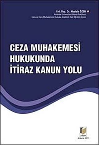 Ceza Muhakemesi Hukukunda İtiraz Kanun Yolu